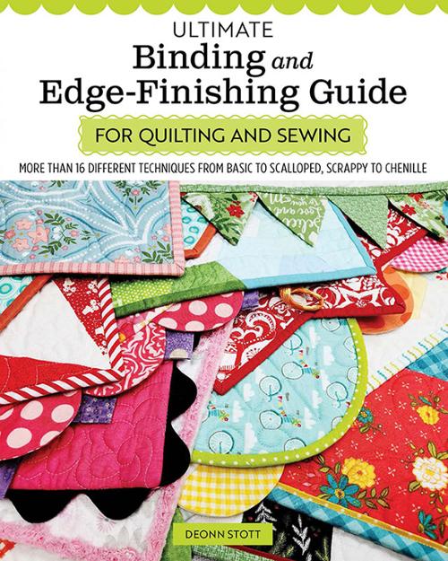 Ultimate Binding and Edge Finishing Guide Book by Deonn Stott