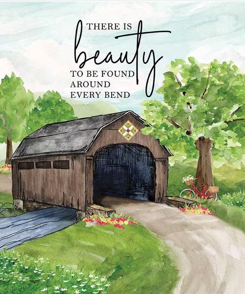 Covered Bridge, There is Beauty to be Found saying, Fabric Panel with Barn Quilt #30**