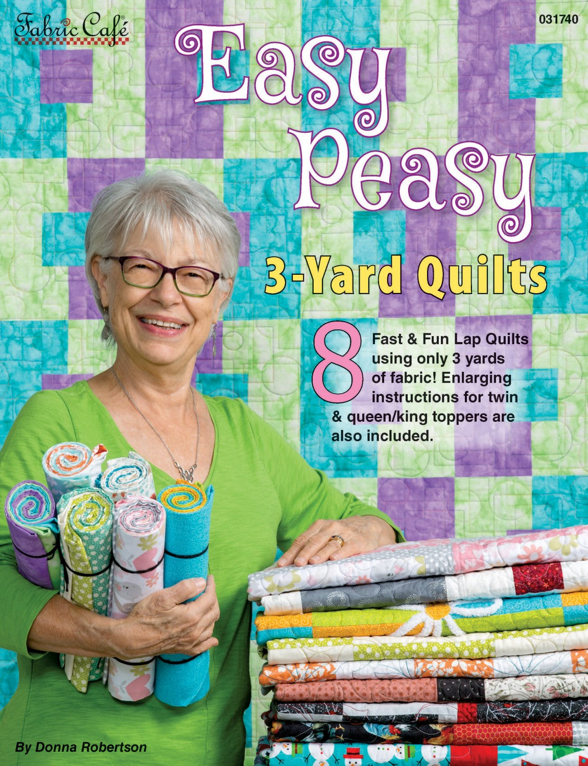 Easy Peasy 3 Yard Quilts Pattern Book by Donna Robertson for Fabric Cafe