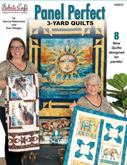 Panel Perfect 3 yard quilts Pattern Book by Donna Robertson for Fabric Cafe