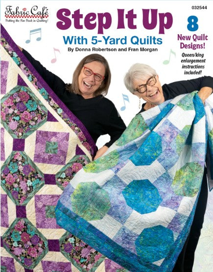 Step It Up With 5-Yard Quilts Pattern Book by Donna Robertson for Fabric Cafe