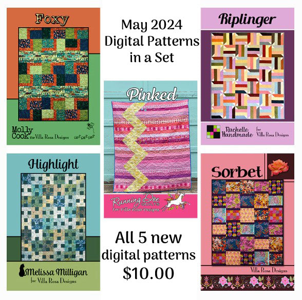 May 2024 PDF Quilt Pattern Collection of 5 digital patterns by Villa Rosa Designs, including Foxy, Highlight, Pinked, Riplinger, Sorbet